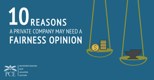 10 Reasons a Private Company May Need a Fairness Opinion