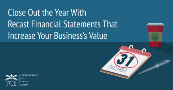 Close Out the Year With Recast Financial Statements