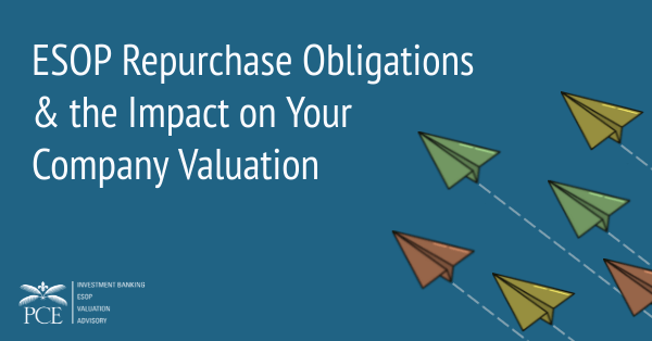 ESOP Repurchase Obligations and the Impact on Your Company Valuation