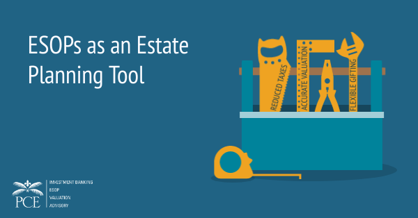 ESOPs as an Estate Planning Tool