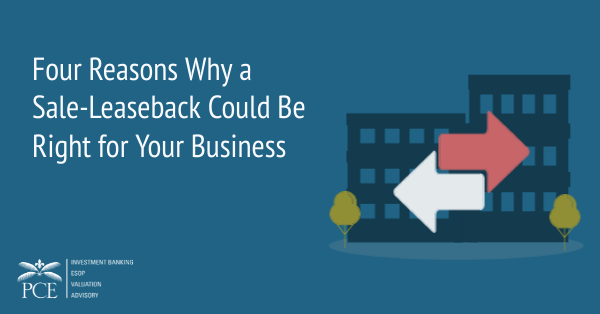 Four Reasons Why a Sale-Leaseback Could Be Right for Your Business