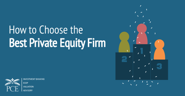 How to Choose the Best Private Equity Firm