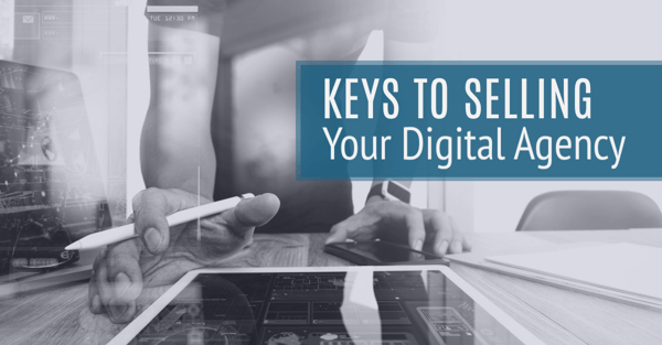 Keys to Selling Your Digital Agency