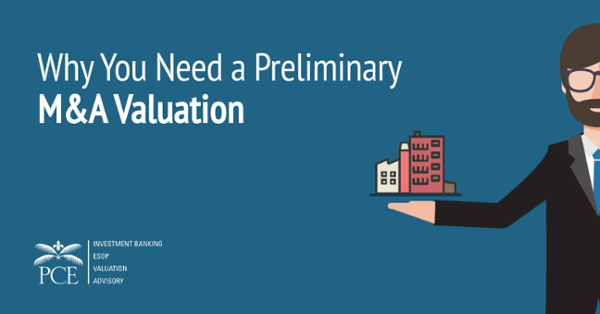 Why You Need a Preliminary M&A Valuation