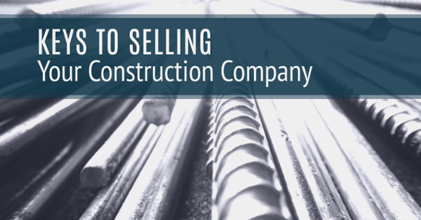 Keys to Selling Your Construction Company